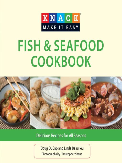 Title details for Knack Fish & Seafood Cookbook by Doug Ducap - Available